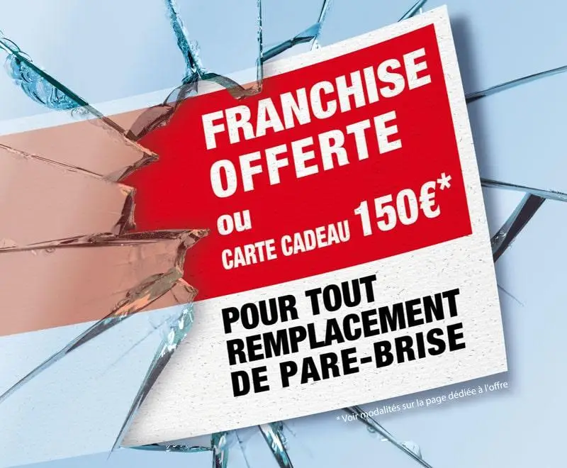 Franchise offerte ou carte cadeau 150€